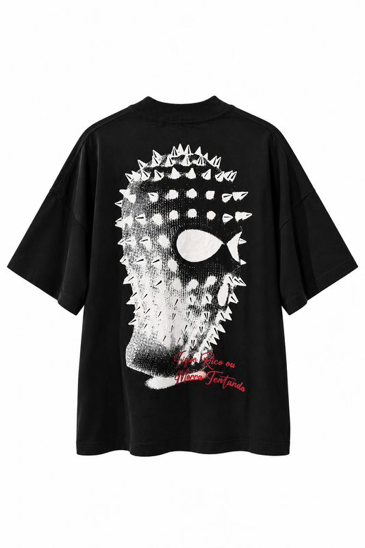 CAMISETA TRIP SIDE OVERSIZED BALACLAVA ESPINHO "FIQUE RICO OU MORRA TENTANDO"